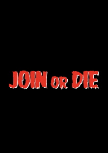 Join or Die Trailer