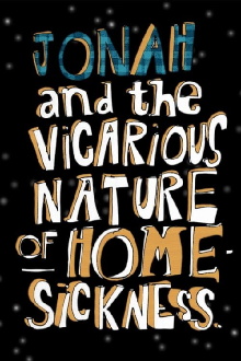 Jonah and the Vicarious Nature of Homesickness Trailer