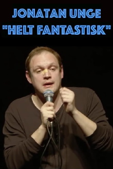 Jonatan Unge: Helt Fantastisk! Trailer