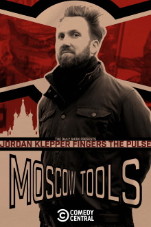 Jordan Klepper Fingers the Pulse: Moscow Tools Trailer
