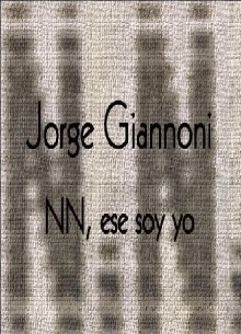 Jorge Giannoni: NN, ese soy yo Trailer