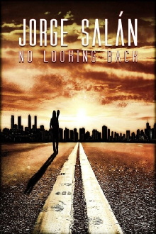 Jorge Salán: No Looking Back Trailer