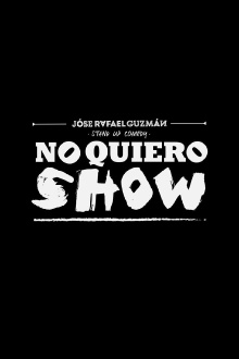 Jóse Rafael Guzmán: No Quiero Show Trailer
