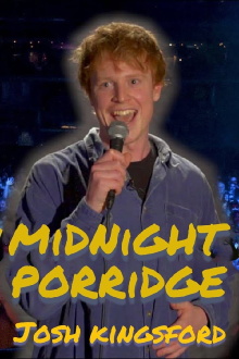 Josh Kingsford: Midnight Porridge Trailer