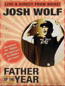 Josh Wolf: Father of the Year Trailer