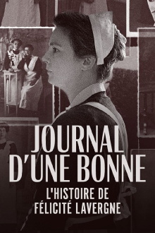 Journal d'une bonne : L'Histoire de Félicité Lavergne Trailer