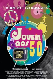 Jovem aos 50 - A História de Meio Século da Jovem Guarda Trailer