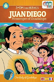 Juan Diego: Messenger of Guadalupe Trailer