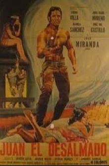 Juan El Desalmado Trailer