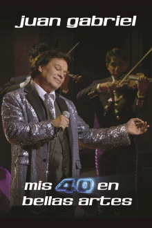 Juan Gabriel: Mis 40 en Bellas Artes Trailer