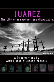 Juarez: The City Where Women Are Disposable Trailer