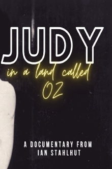 Judy in a Land Called Oz Trailer