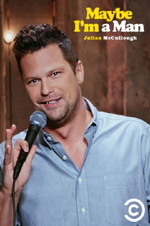 Julian McCullough: Maybe I'm a Man Trailer