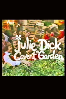 Julie and Dick at Covent Garden Trailer