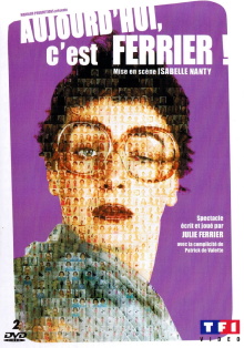 Julie Ferrier : Aujourd'hui c'est Ferrier ! Trailer