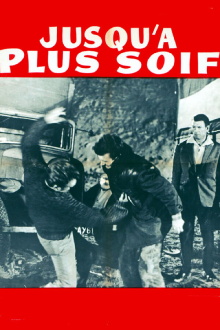 Jusqu'à plus soif Trailer