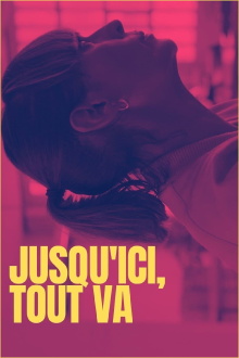 Jusqu'ici, tout va Trailer