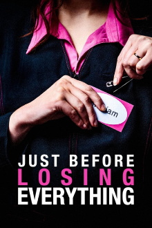 Just Before Losing Everything Trailer