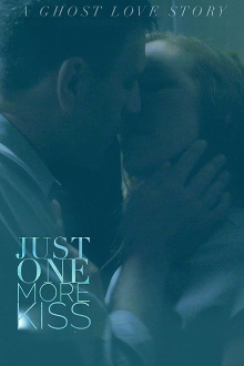 Just One More Kiss Trailer