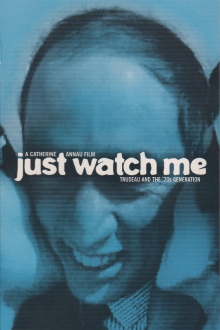 Just Watch Me: Trudeau and the 70's Generation Trailer