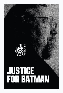 Justice for Batman: The Mark Racop Case Trailer