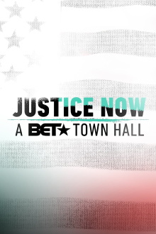 Justice Now: A BET Town Hall Trailer
