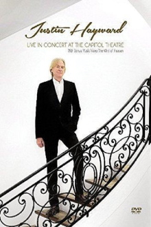 Justin Hayward - Live In Concert At The Capitol Theatre Trailer