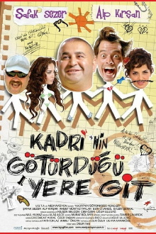 Kadri'nin Götürdüğü Yere Git Trailer