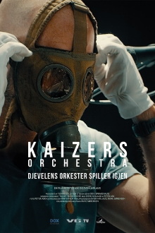 Kaizer's Orchestra: The devil's orchestra plays again Trailer