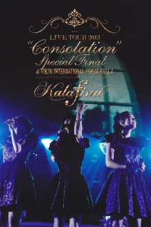 Kalafina LIVE TOUR 2013 “Consolation” Special Final Trailer