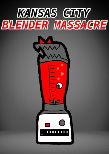 Kansas City Blender Massacre Trailer