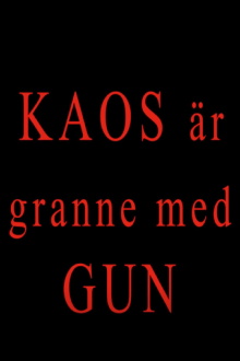 Kaos är granne med Gun Trailer