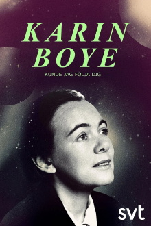 Karin Boye: Kunde jag följa dig Trailer