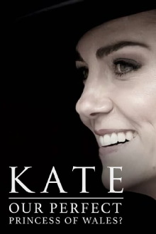 Kate: Our Perfect Princess of Wales? Trailer