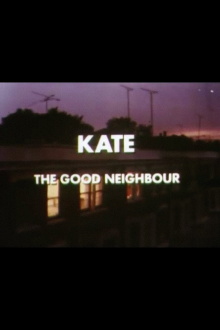 Kate: The Good Neighbour Trailer