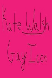 Kate Walsh, Gay Icon Trailer