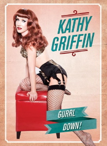 Kathy Griffin: Gurrl Down Trailer