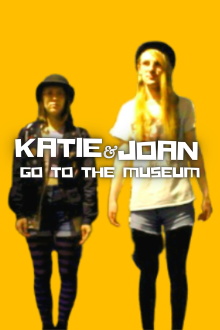 Katie & Joan Go to the Museum Trailer