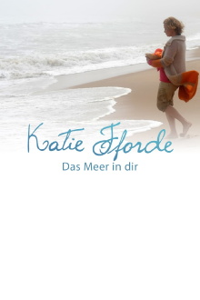Katie Fforde - Das Meer in dir Trailer