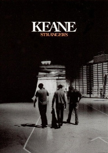 Keane | Strangers Trailer