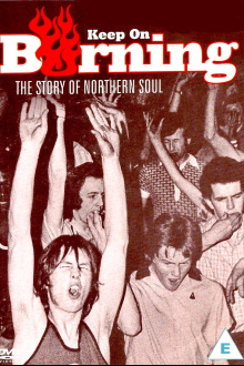 Keep on Burning: The Story of Northern Soul Trailer