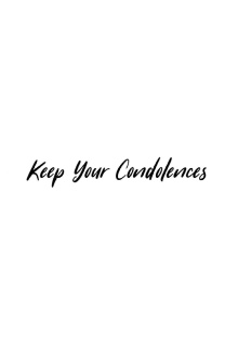 Keep Your Condolences Trailer