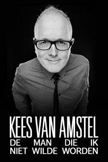 Kees van Amstel: De man die ik niet wilde worden Trailer
