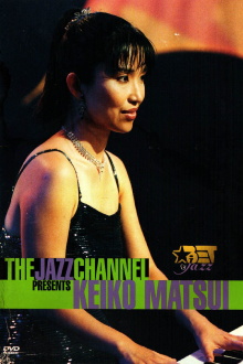 Keiko Matsui The Jazz Channel Trailer