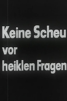 Keine Scheu vor heiklen Fragen Trailer