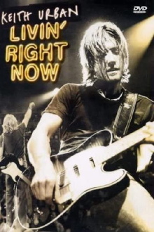 Keith Urban: Livin' Right Now Trailer