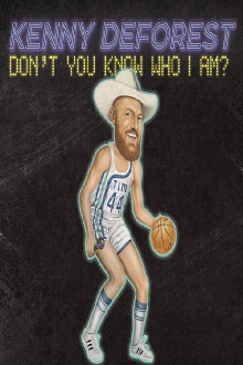 Kenny Deforest: Don't You Know Who I Am? Trailer