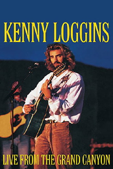 Kenny Loggins: Live from the Grand Canyon Trailer