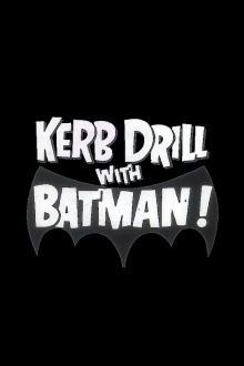 Kerb Drill with Batman! Trailer