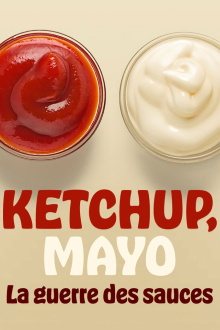Ketchup, Mayo: War of the Sauces Trailer